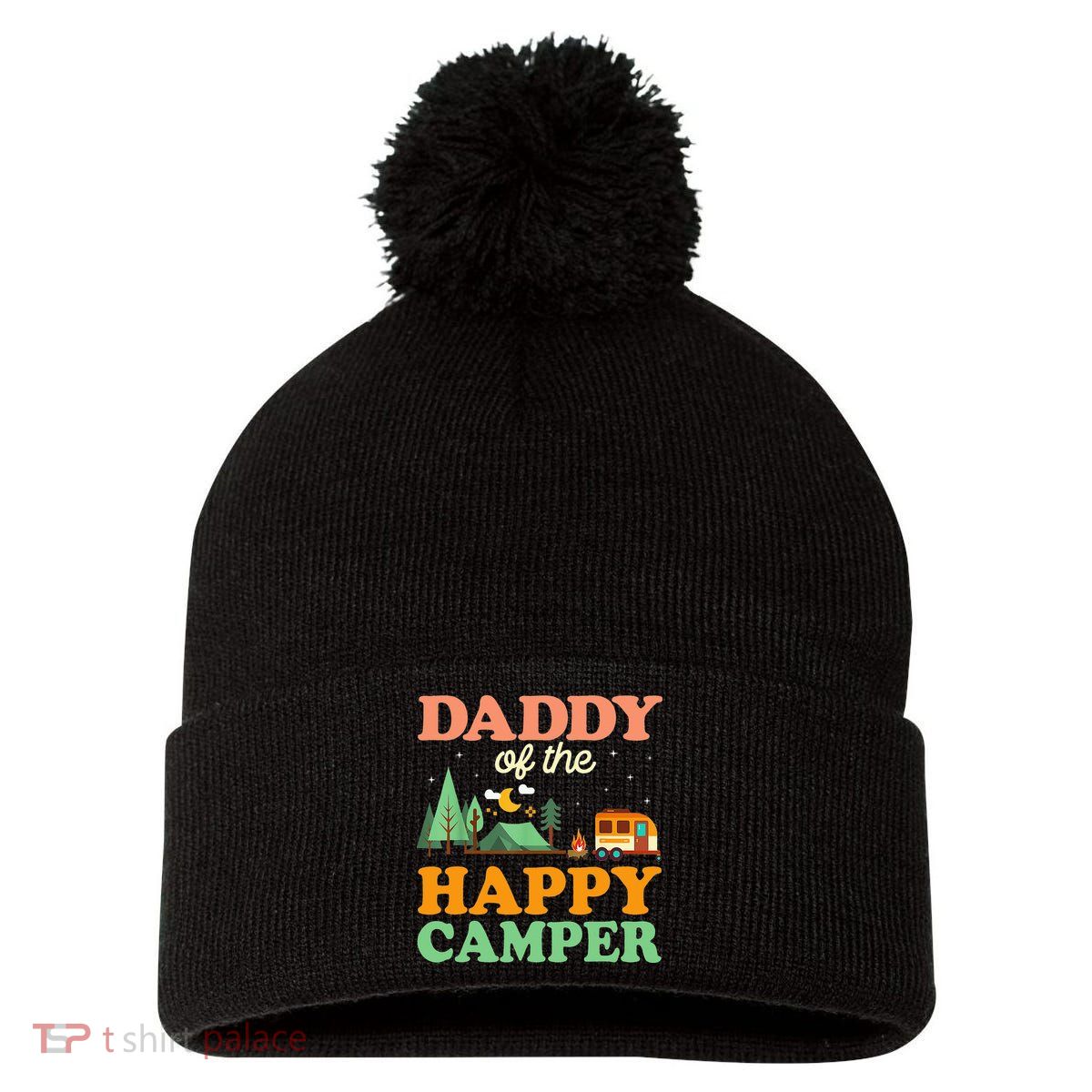 Daddy Of The Happy Camper 1st Bday Camping Trip Pom Pom 12in Knit Beanie