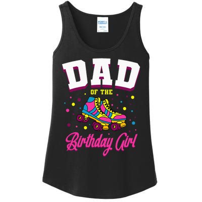 Dad Of The Birthday Roller Skates Bday Ladies Essential Tank