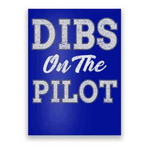 Dibs On The Pilot Wife Friend Aviation Gift Poster