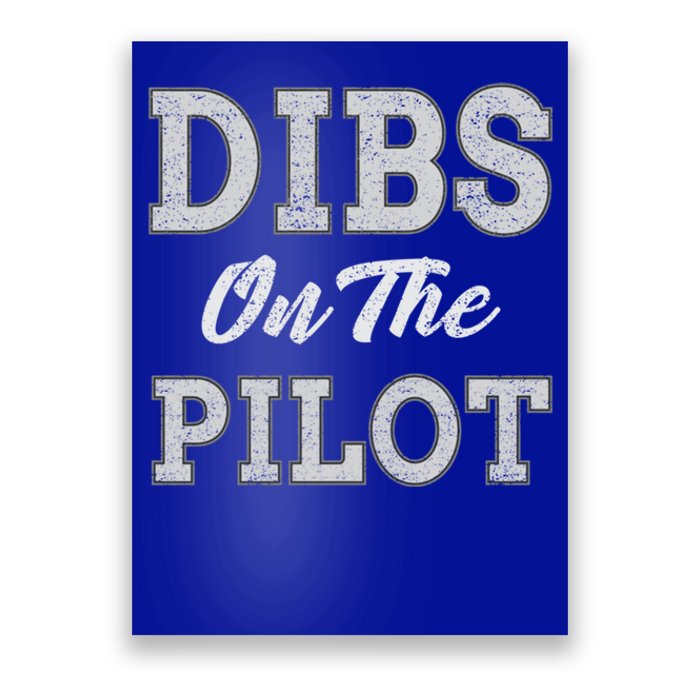 Dibs On The Pilot Wife Friend Aviation Gift Poster