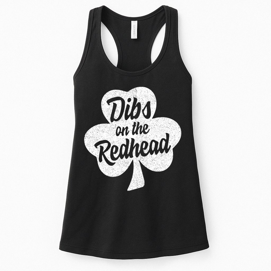 Dibs On The Redhead Funny St Patricks Day Drinking Womens Tank Top