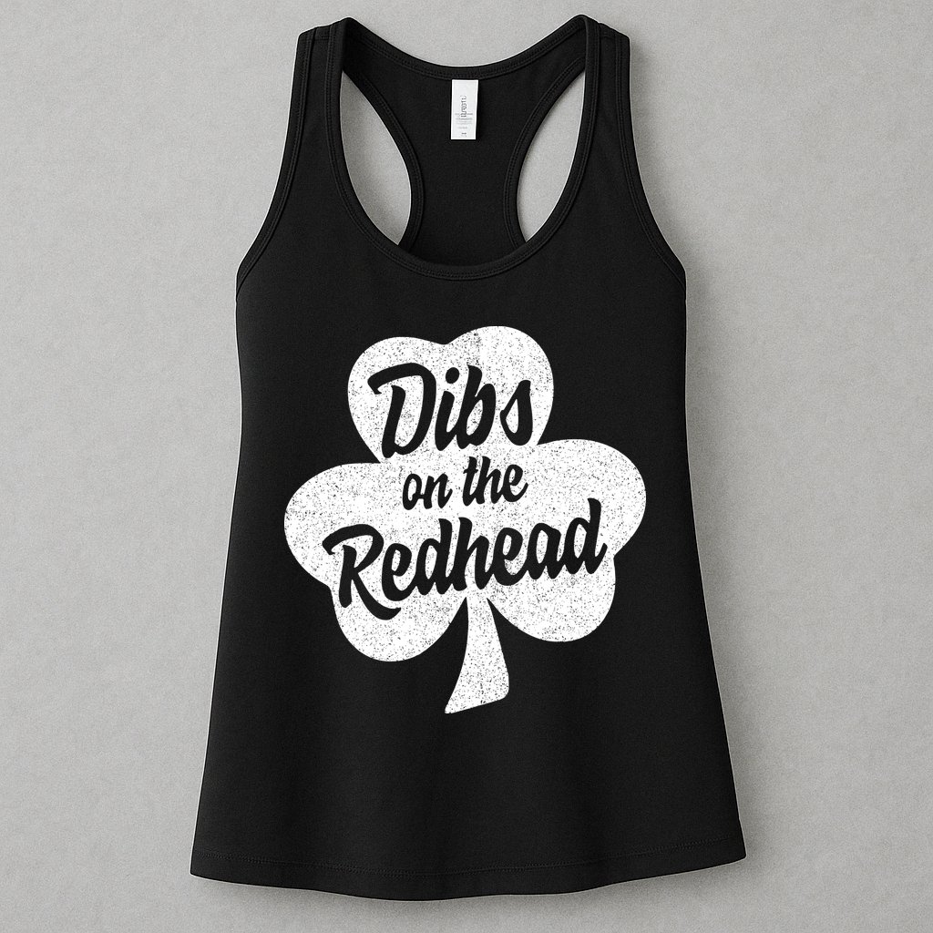 Dibs On The Redhead Funny St Patricks Day Drinking Womens Tank Top
