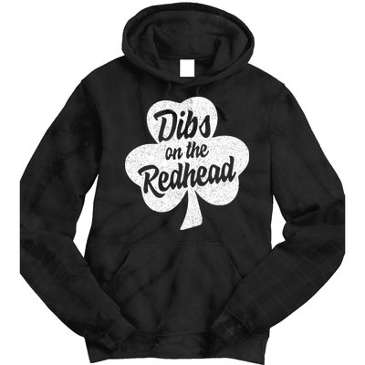 Dibs On The Redhead Funny St Patricks Day Drinking Tie Dye Hoodie