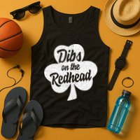Dibs On The Redhead Funny St Patricks Day Drinking Tank Top