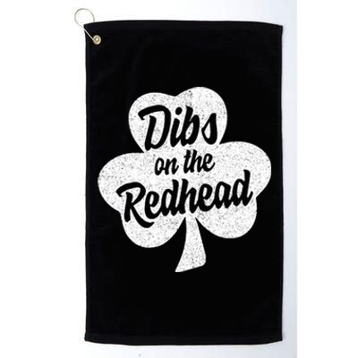 Dibs On The Redhead Funny St Patricks Day Drinking Platinum Collection Golf Towel