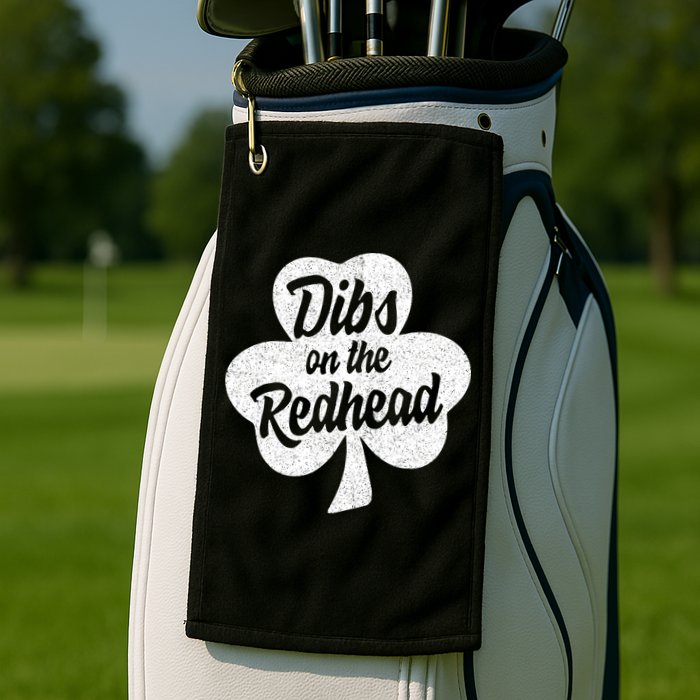 Dibs On The Redhead Funny St Patricks Day Drinking Golf Towel
