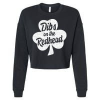 Dibs On The Redhead Funny St Patricks Day Drinking Cropped Pullover Crew