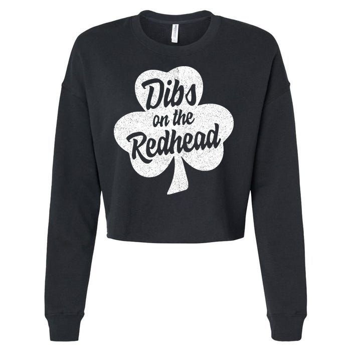 Dibs On The Redhead Funny St Patricks Day Drinking Cropped Pullover Crew