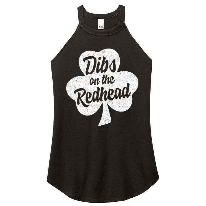 Dibs On The Redhead Funny St Patricks Day Drinking Women's Perfect Tri Rocker Tank