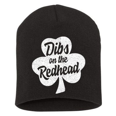 Dibs On The Redhead Funny St Patricks Day Drinking Short Acrylic Beanie