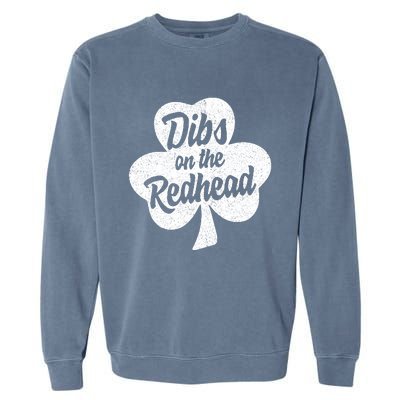 Dibs On The Redhead Funny St Patricks Day Drinking Garment-Dyed Sweatshirt