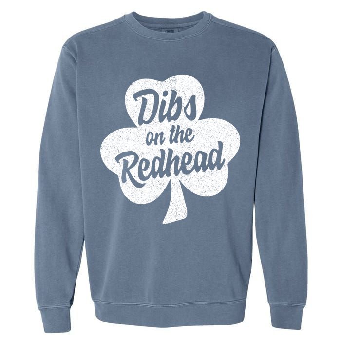 Dibs On The Redhead Funny St Patricks Day Drinking Garment-Dyed Sweatshirt