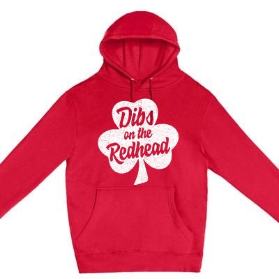 Dibs On The Redhead Funny St Patricks Day Drinking Premium Pullover Hoodie