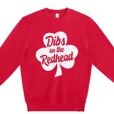 Dibs On The Redhead Funny St Patricks Day Drinking Premium Crewneck Sweatshirt