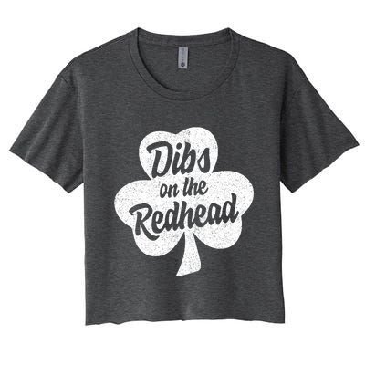 Dibs On The Redhead Funny St Patricks Day Drinking Women's Crop Top Tee