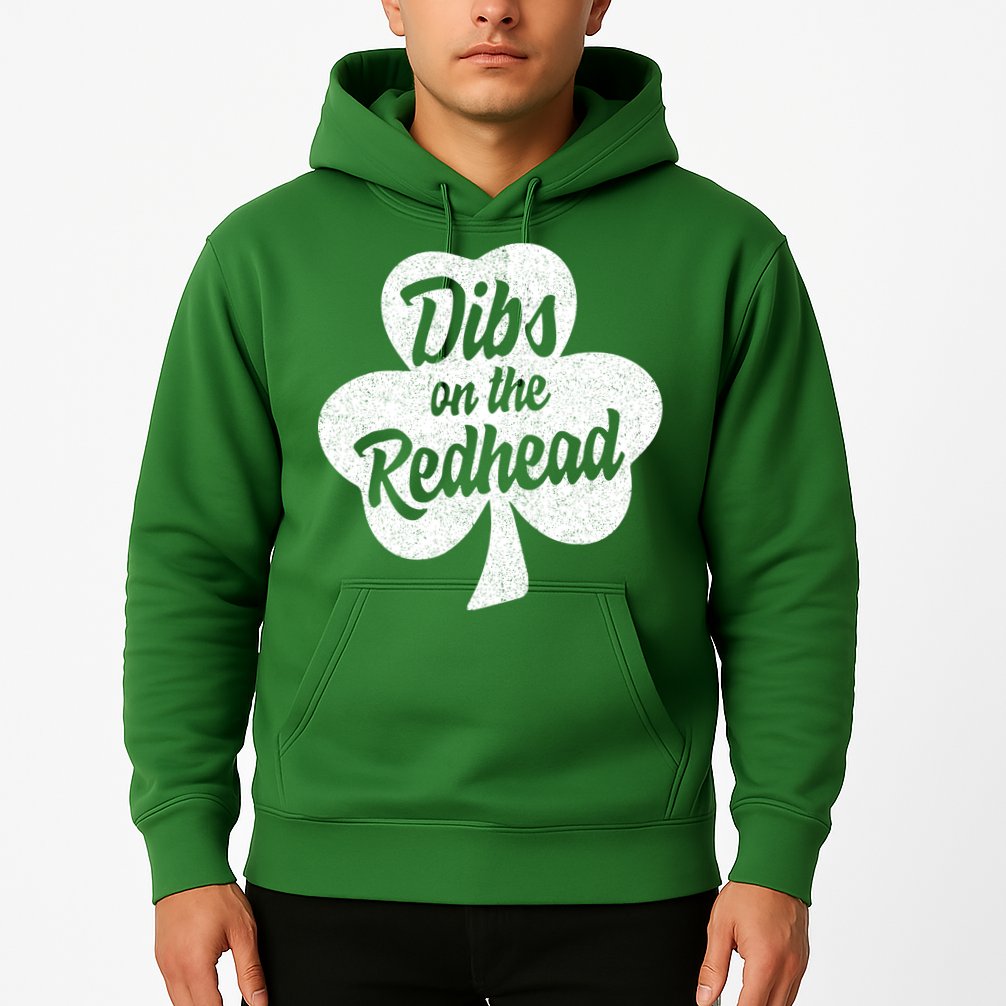 Dibs On The Redhead Funny St Patricks Day Drinking Hoodie