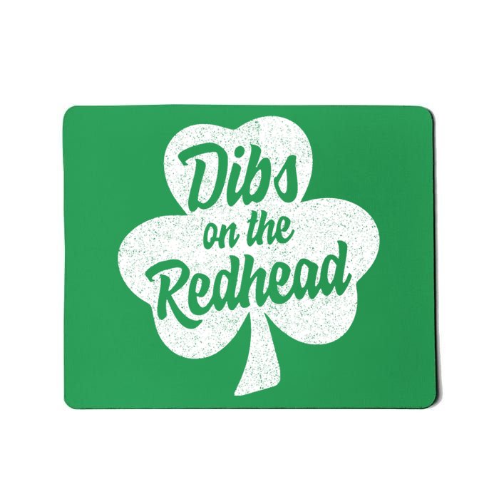 Dibs On The Redhead Funny St Patricks Day Drinking Mousepad