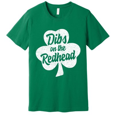 Dibs On The Redhead Funny St Patricks Day Drinking Premium T-Shirt