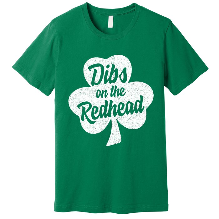 Dibs On The Redhead Funny St Patricks Day Drinking Premium T-Shirt