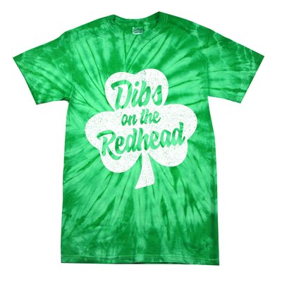 Dibs On The Redhead Funny St Patricks Day Drinking Tie-Dye T-Shirt