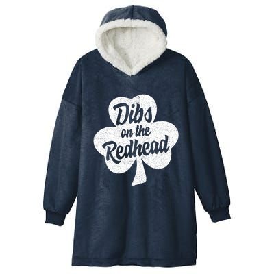 Dibs On The Redhead Funny St Patricks Day Drinking Hooded Wearable Blanket