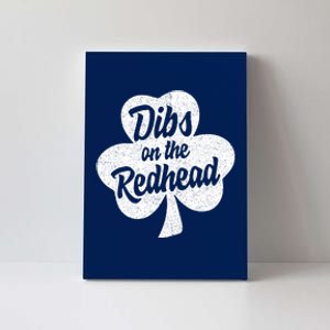 Dibs On The Redhead Funny St Patricks Day Drinking Canvas