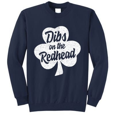 Dibs On The Redhead Funny St Patricks Day Drinking Tall Sweatshirt