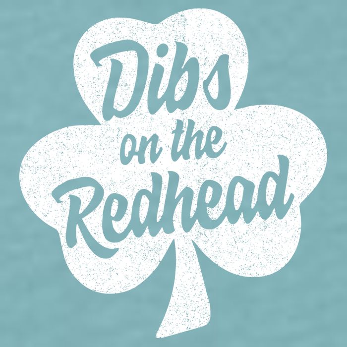 Dibs On The Redhead Funny St Patricks Day Drinking Sueded Cloud Jersey T-Shirt