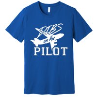 Dibs On The Pilot Airplane Female Pilot Wife Sexy Pilot Great Gift Premium T-Shirt