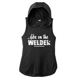 Dibs On The Welder Funny Welding Repair Ladies PosiCharge Tri-Blend Wicking Draft Hoodie Tank