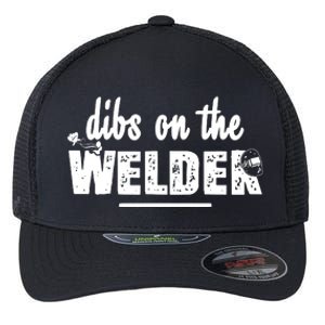 Dibs On The Welder Funny Welding Repair Flexfit Unipanel Trucker Cap