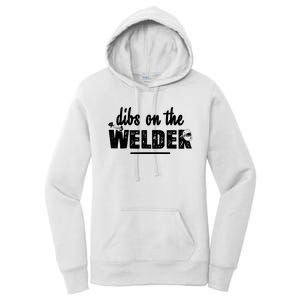 Dibs On The Welder Funny Welding Repair Women's Pullover Hoodie