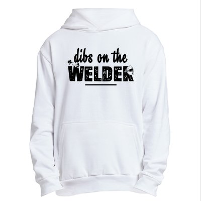 Dibs On The Welder Funny Welding Repair Urban Pullover Hoodie