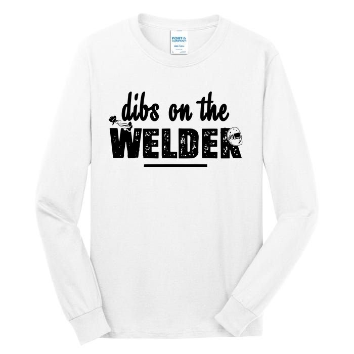 Dibs On The Welder Funny Welding Repair Tall Long Sleeve T-Shirt