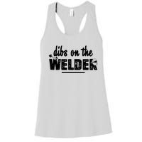 Dibs On The Welder Funny Welding Repair Women's Racerback Tank