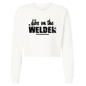 Dibs On The Welder Funny Welding Repair Cropped Pullover Crew