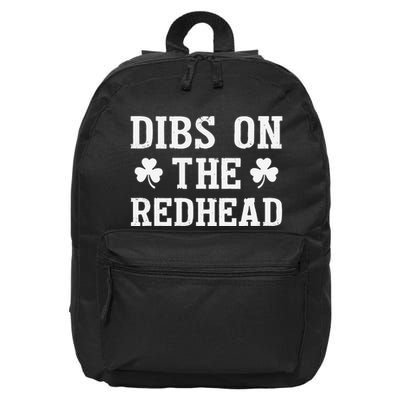 Dibs On The Redhead Funny St Patricks Day Drinking 16 in Basic Backpack