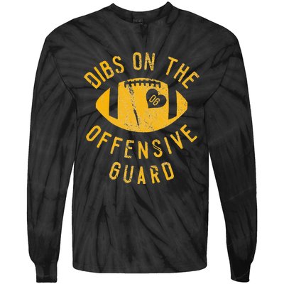 Dibs On The Offensive Guard Funny Football Wife Girlfriend Tie-Dye Long Sleeve Shirt