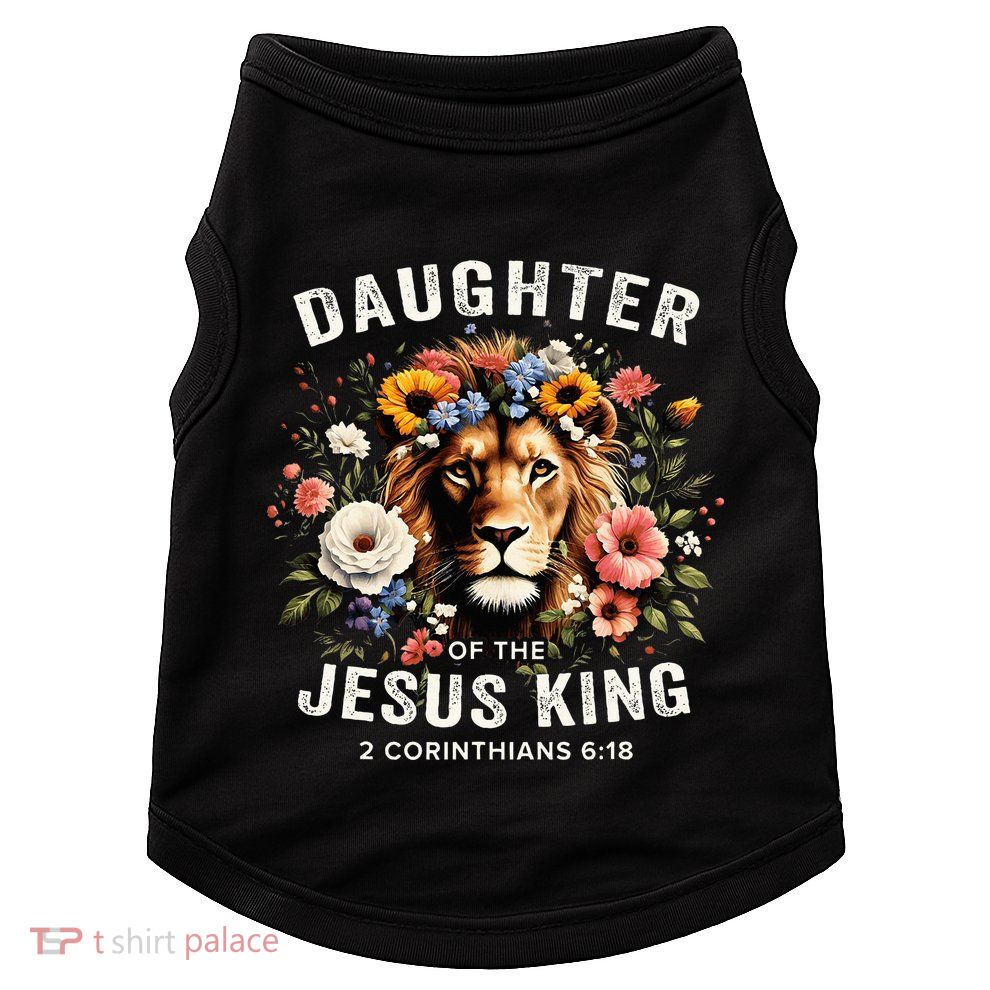 Daughter Of The Jesus King 2 Corinthians 618 Jesus Lion Doggie Tank