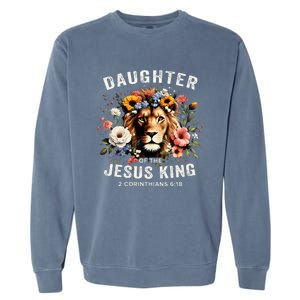 Daughter Of The Jesus King 2 Corinthians 618 Jesus Lion Garment-Dyed Sweatshirt