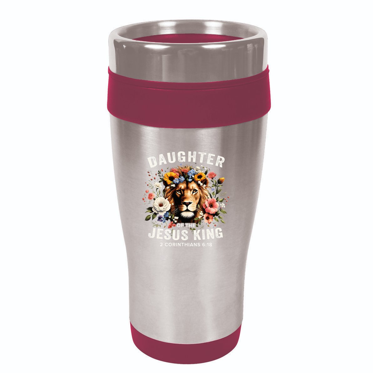 Daughter Of The Jesus King 2 Corinthians 618 Jesus Lion 16oz Travel Tumbler