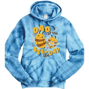 Dad Of The Bee Day Girl Birthday Tie Dye Hoodie