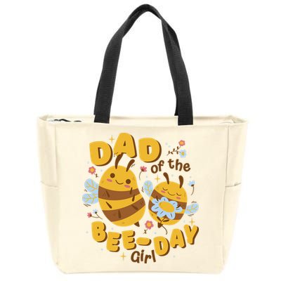 Dad Of The Bee Day Girl Birthday Zip Tote Bag