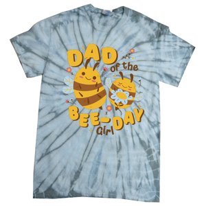 Dad Of The Bee Day Girl Birthday Tie-Dye T-Shirt