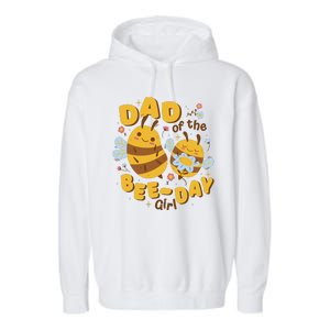 Dad Of The Bee Day Girl Birthday Garment-Dyed Fleece Hoodie