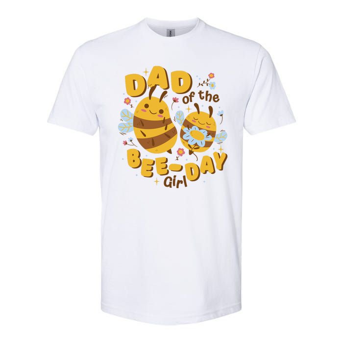 Dad Of The Bee Day Girl Birthday Softstyle CVC T-Shirt