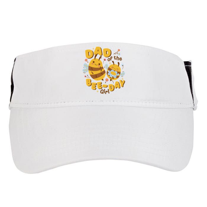 Dad Of The Bee Day Girl Birthday Adult Drive Performance Visor