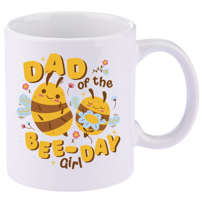 Dad Of The Bee Day Girl Birthday 11oz C Handle Ceramic Mug