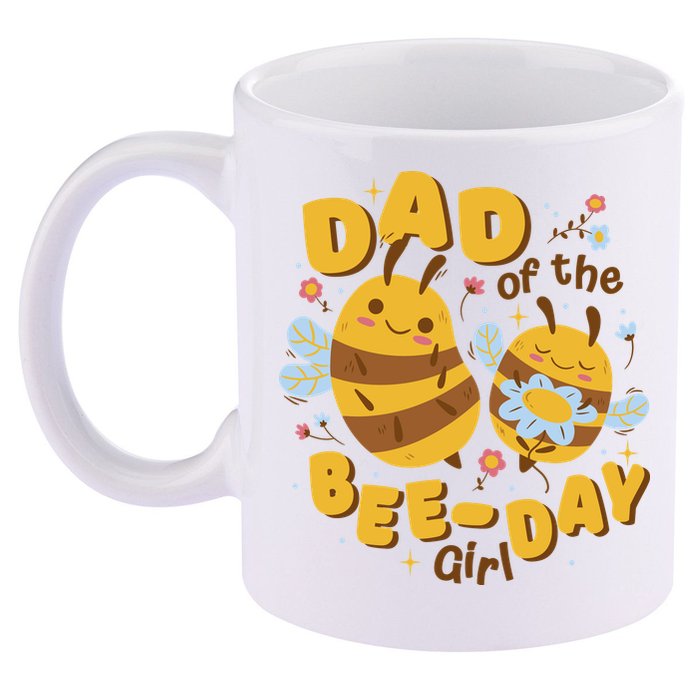Dad Of The Bee Day Girl Birthday 11oz C Handle Ceramic Mug