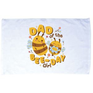 Dad Of The Bee Day Girl Birthday Microfiber Hand Towel